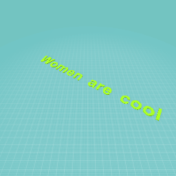 Women are cool