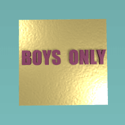 BOYS ONLY
