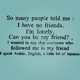 So many people told me :
