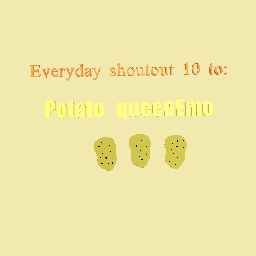 Everyday shoutout10 to...