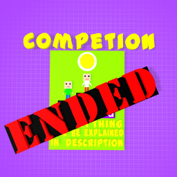 COMPETITION [ENDED]