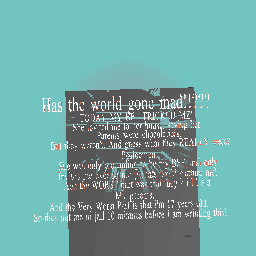 Has the world gone mad!