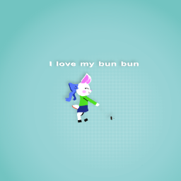 I love my bun bun