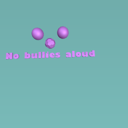 no bullies
