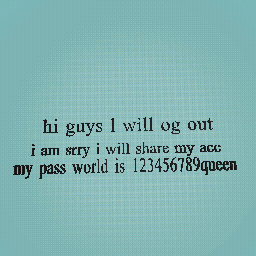 my pas world is 123456789queen