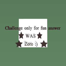 Challenge only for fun answer IS
