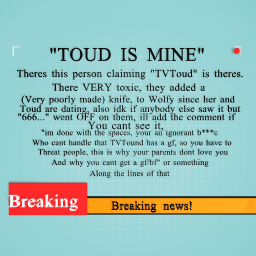 "TOUD IS MINE" breaking news!