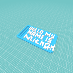 Hello my name is michael