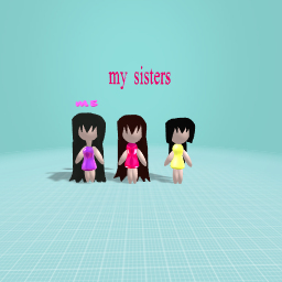 my sisters