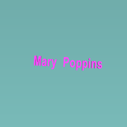 I like Mary Poppins