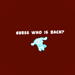 Guess who’s back?