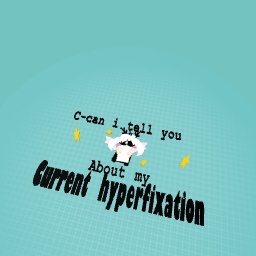 Hyperfixation -v-