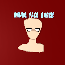 Anime face base (read the discription)