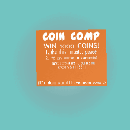 COIN COMP (1000 COINS!)