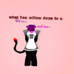 WILLOW enjoy 0w0