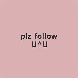 Follow her U^U