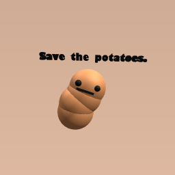 Save the potatoes.