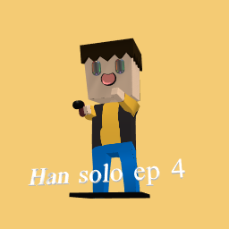Han solo ep 4