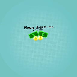 Please donate Me
