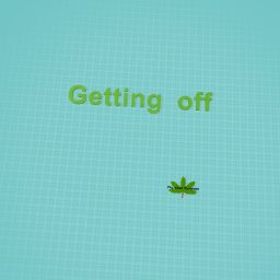 Getting off
