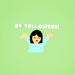 84 followers!