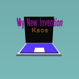 My new invention