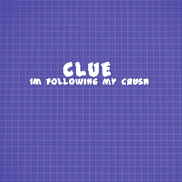 Clue abt my crush
