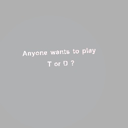 Anyone wants tO play?