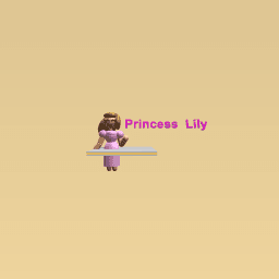 Princess Lily (Has a name Already)