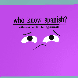 who knows spanish