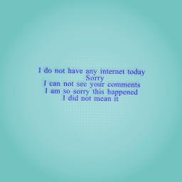 No Internet ;n;