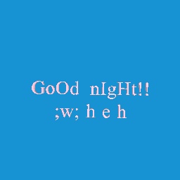 Night!! (Maybeeee)