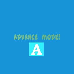 Advanced Mode!