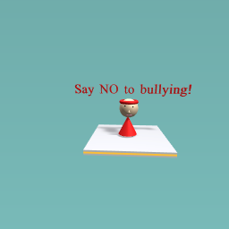 Say NO to bullying!