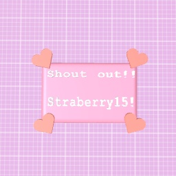 Shout out! Straberry!