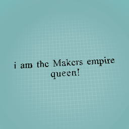 yay i am! you sed i can be one i am red that my favorite color and i look like i Makers empire queen and i love the letterM thats Makers emp