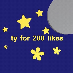 ty for 200 likes