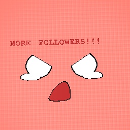 Pls more follower’s
