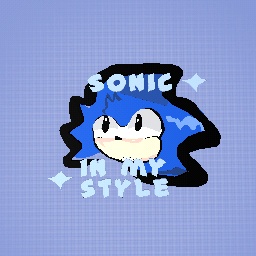 Sonic in my style