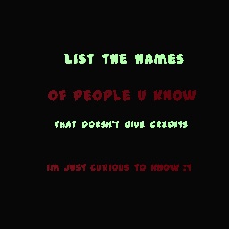 List the people (in comt) who doesn't give credits to others