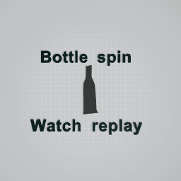 Bottle spin watch replay
