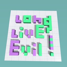 long live EVIL
