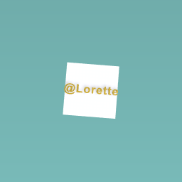 @Lorette