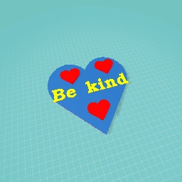 Be kind