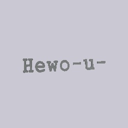 Hewo