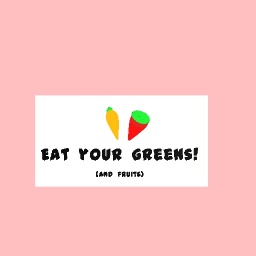 Eat your greens!