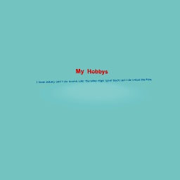 My hobbys