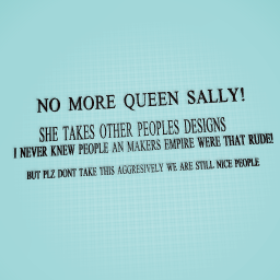 NO MORE QUEEN SALLY!