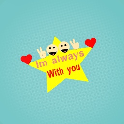 Im always with you