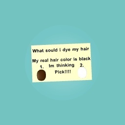 What color sould i dye my hair???